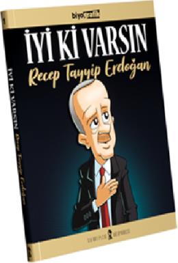İyi Ki Varsın Recep Tayyip Erdoğan