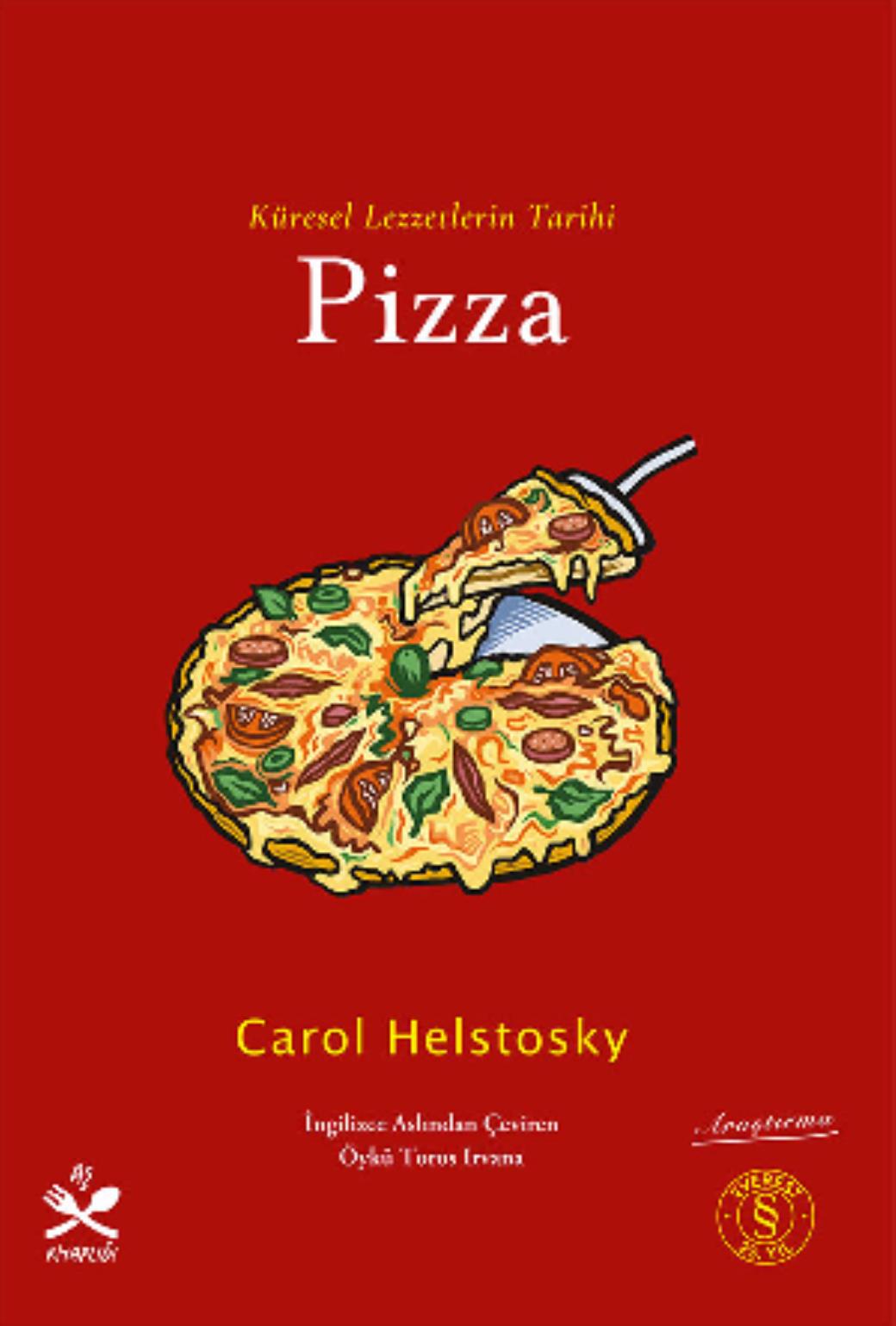 Küresel Lezzetlerin Tarihi  Pizza