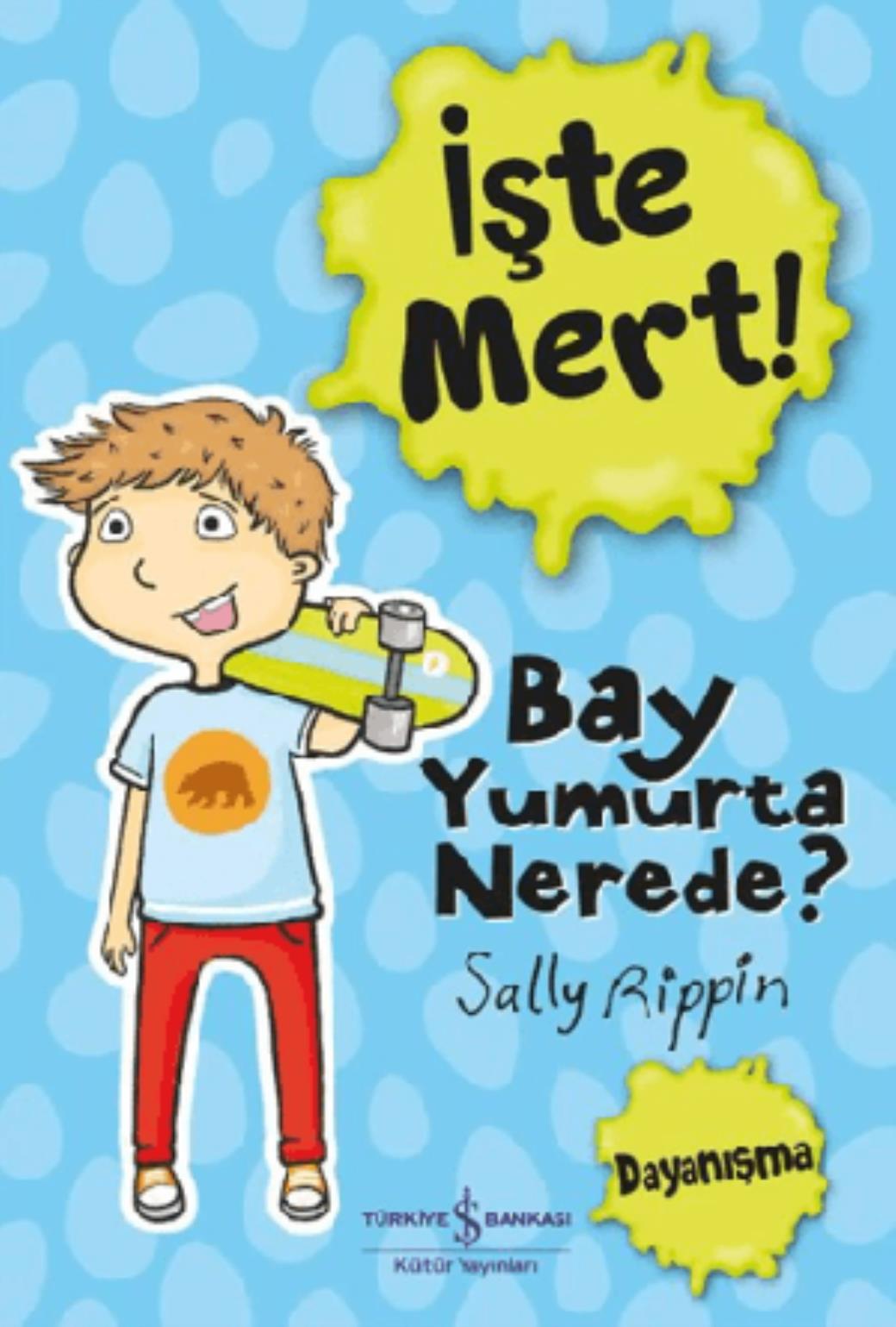 İşte Mert Bay Yumurta Nerede