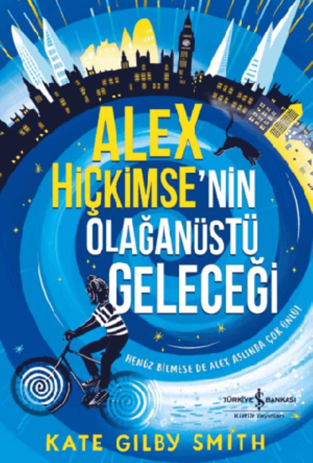 Alex Hiçkimsenin Olağanüstü Geleceği