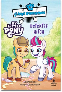 İlk Çizgi Romanım My Little Pony Dedektif Hıtchc