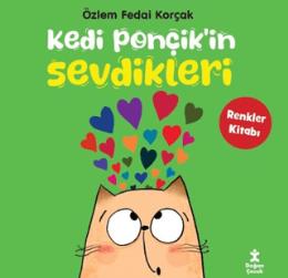 Kedi Ponçikin Sevdikleri Renkler Kitabı