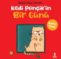 Kedi Ponçik in Bir Günü Şekiller Kitabı