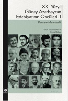 XX Yüzyıl Güney Azerbaycan Edebiyatının Öncüleri - I