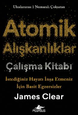 Atomik Alışkanlıklar Çalışma Kitabı