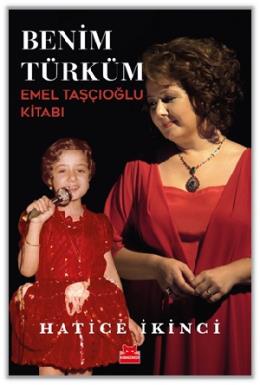 Benim Türküm – Emel Taşçıoğlu Kitabı