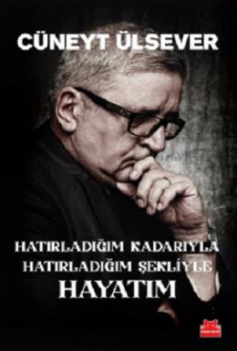 Hatırladığım Kadarıyla Hatırladığım Şekliyle Hayatım