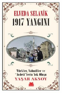 Elveda Selanik  1917 Yangını