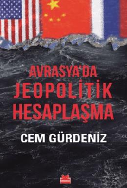 Avrasyada Jeopolitik Hesaplaşma