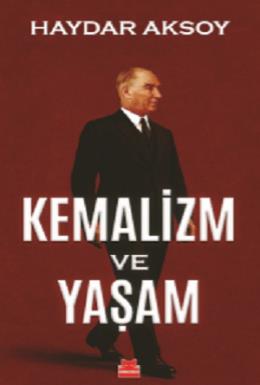Kemalizm ve Yaşam