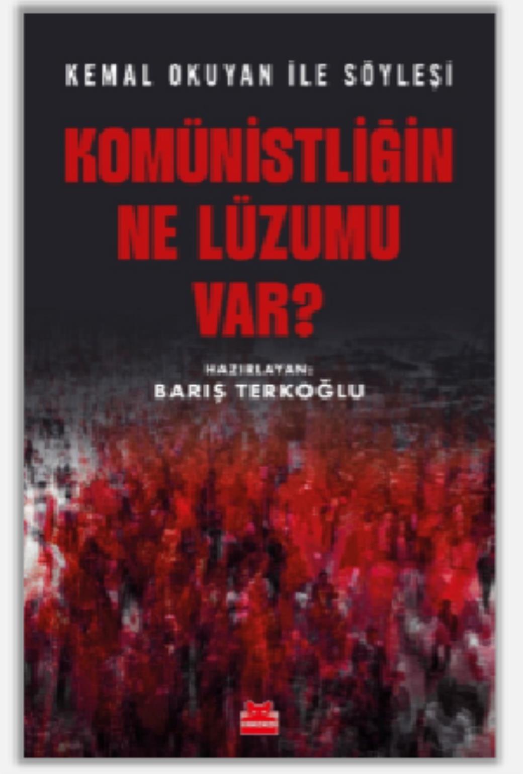 Komünistliğin Ne Lüzumu Var
