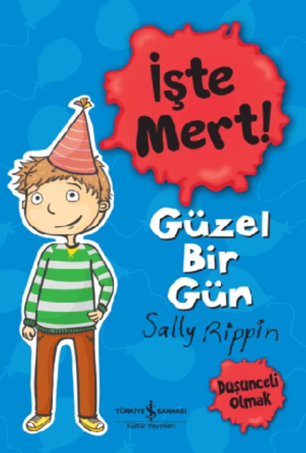 İşte Mert Güzel Bir Gün Düşünceli Olmak
