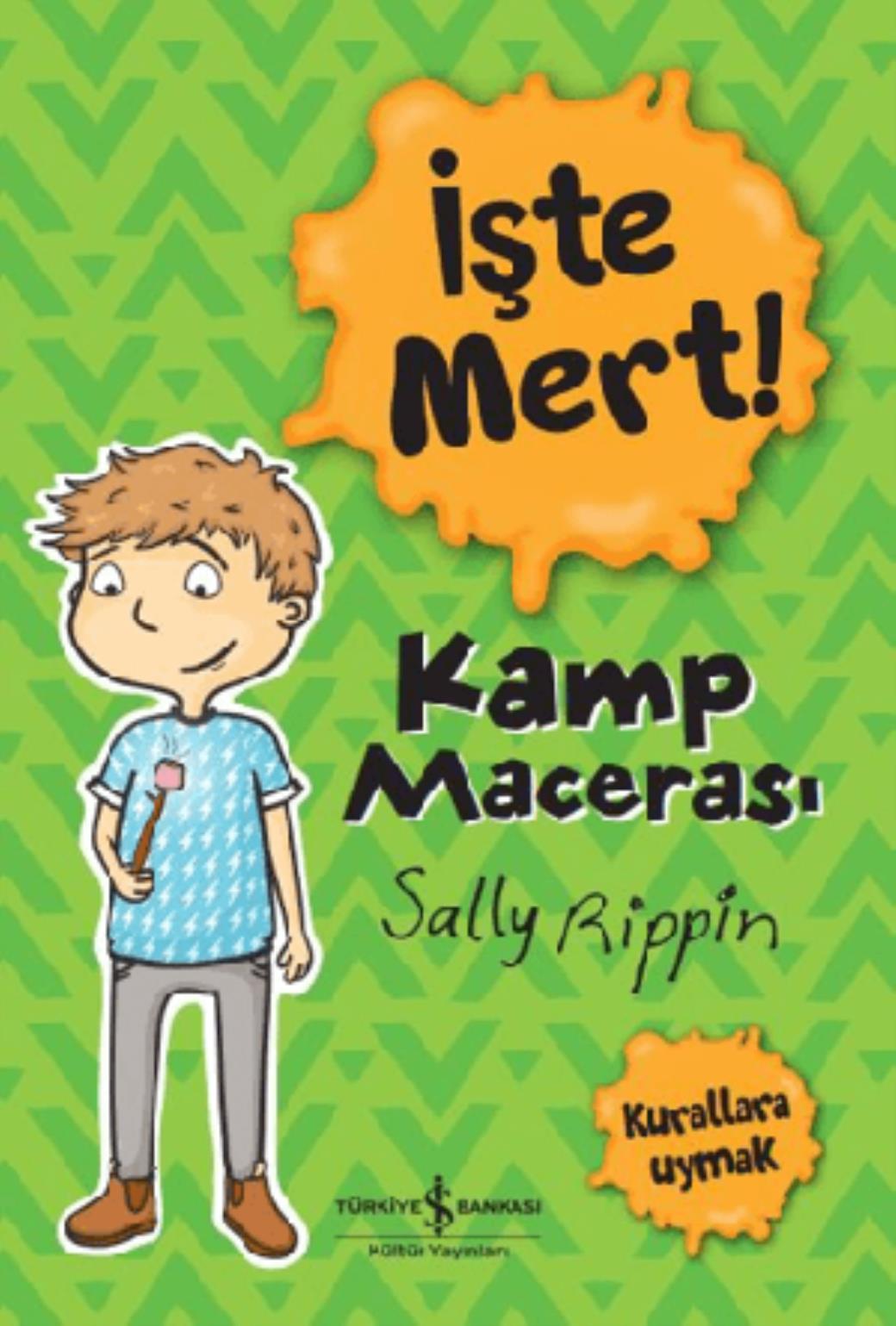 İşte Mert Kamp Macerası Kurallara Uymak