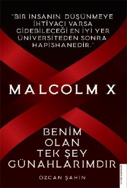 Malcolm X-Benim Olan Tek Şey Günahlarımdır