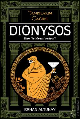 Tanrıların Çağrısı Dionysos
