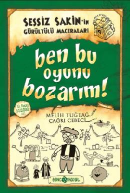 Sessiz Sakinin Gürültülü Maceraları 9 Ben Bu Oyunu Bozarım