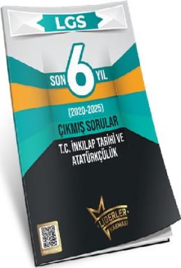 Liderler Karması LGS Son 6 Yıl İnkılap Tarihi Ve Atatürkçülük Çıkmış Sorular