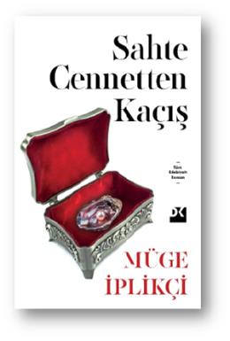 Sahte Cennetten Kaçış