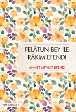 Felatun Bey ile Rakım Efendi Türk Klasikleri 9