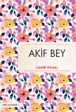 Akif Bey Türk Klasikleri 5