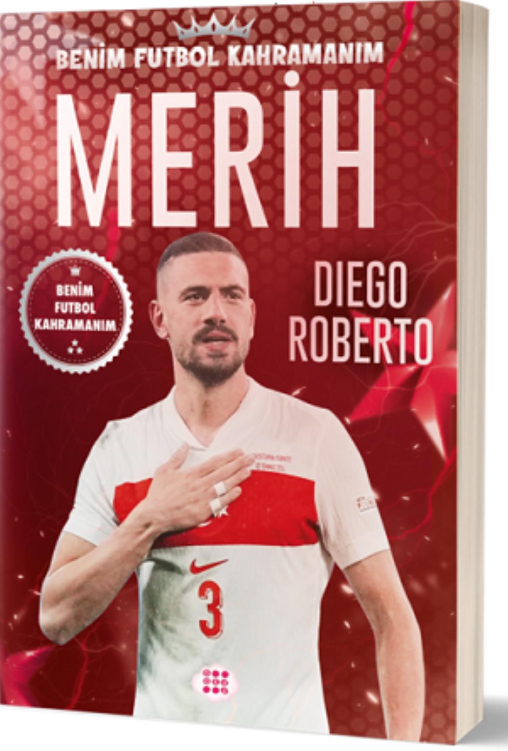 Merih Demiral Benim Futbol Kahramanım