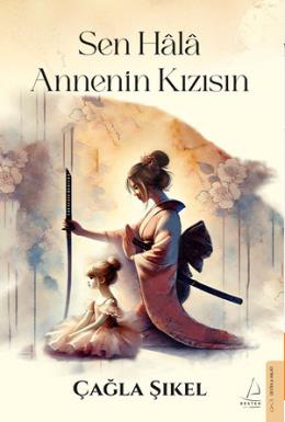 Sen Hala Annenin Kızısın