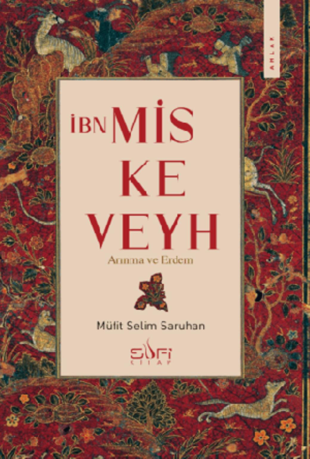 İbn Miskeveyh Arınma ve Erdem