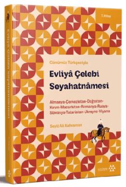 Günümüz Türkçesiyle Evliya Çelebi Seyahatnamesi 7 Kitap