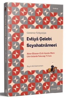 Günümüz Türkçesiyle Evliya Çelebi Seyahatnamesi 8 Kitap
