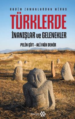 Türklerde İnanışlar ve Gelenekler
