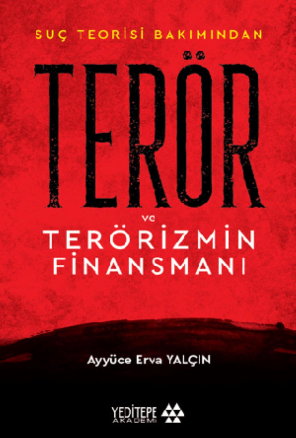 Terör ve Terörizmin Finansmanı