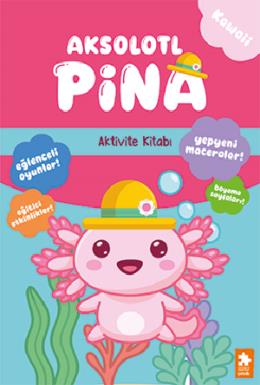 Aksolotl Pina Aktivite Kitabı