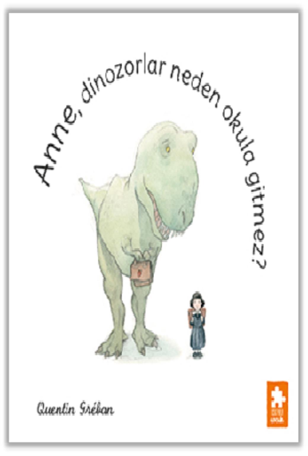 Anne Dinozorlar Neden Okula Gitmez