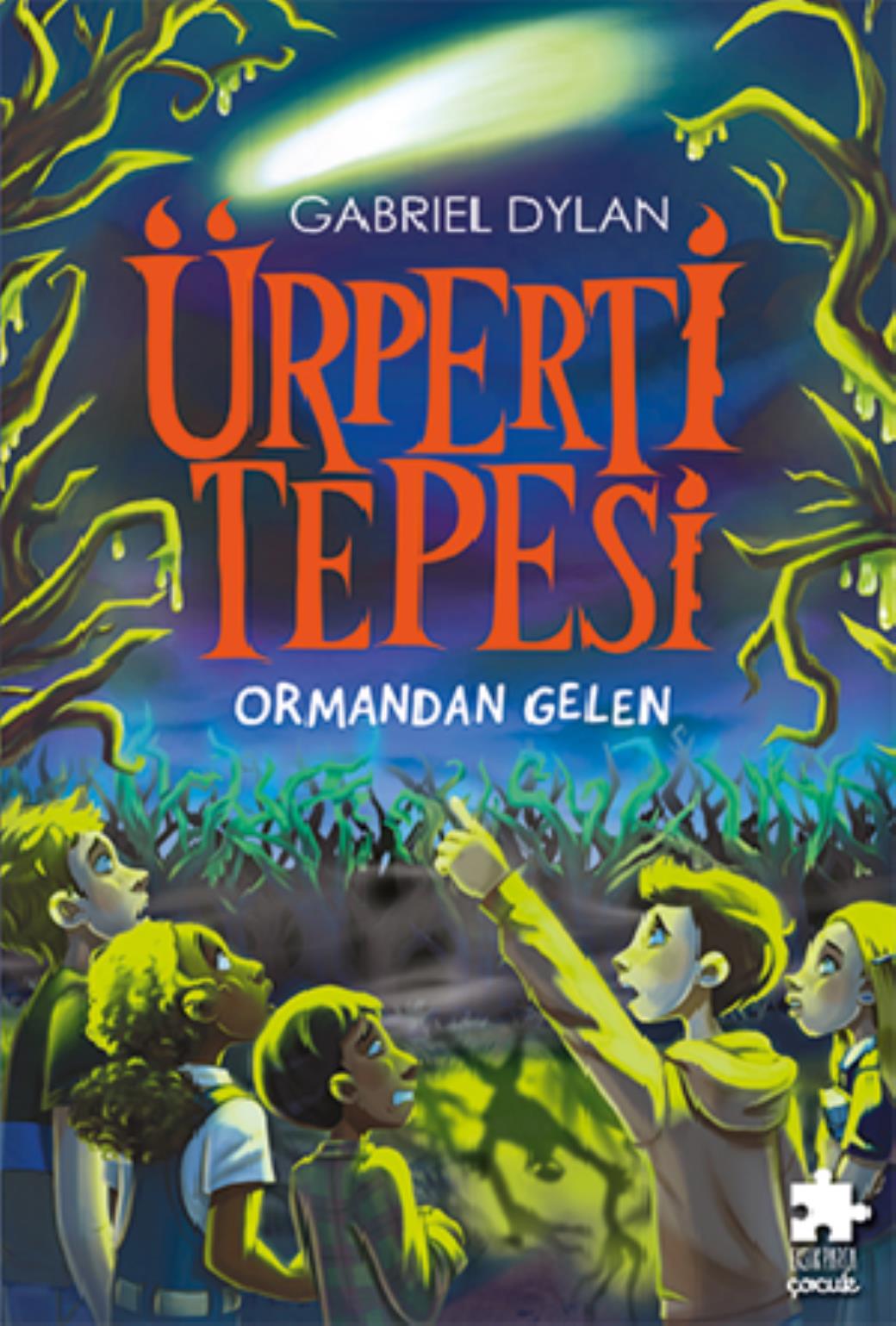 Ürperti Tepesi 1. Kitap Ormandan Gelen