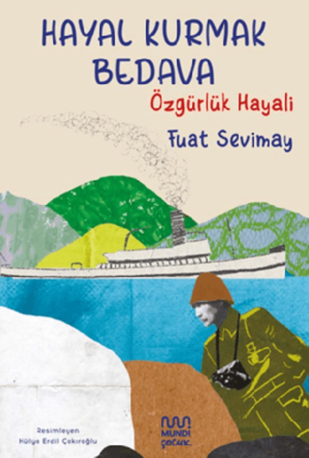 Hayal Kurmak Bedava Özgürlük Hayali