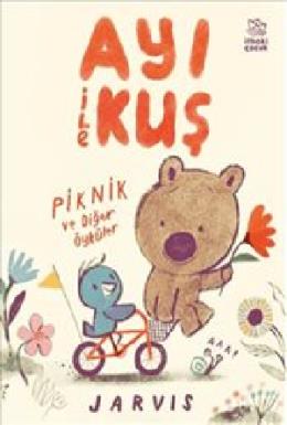 Ayı ile Kuş Piknik ve Diğer Öyküler