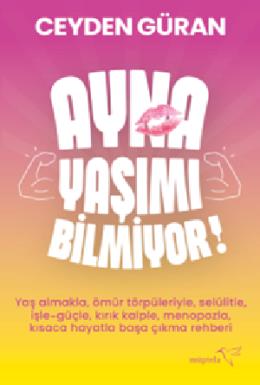 Ayna Yaşımı Bilmiyor