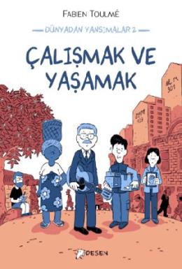 Dünyadan Yansımalar 2 Çalışmak ve Yaşamak