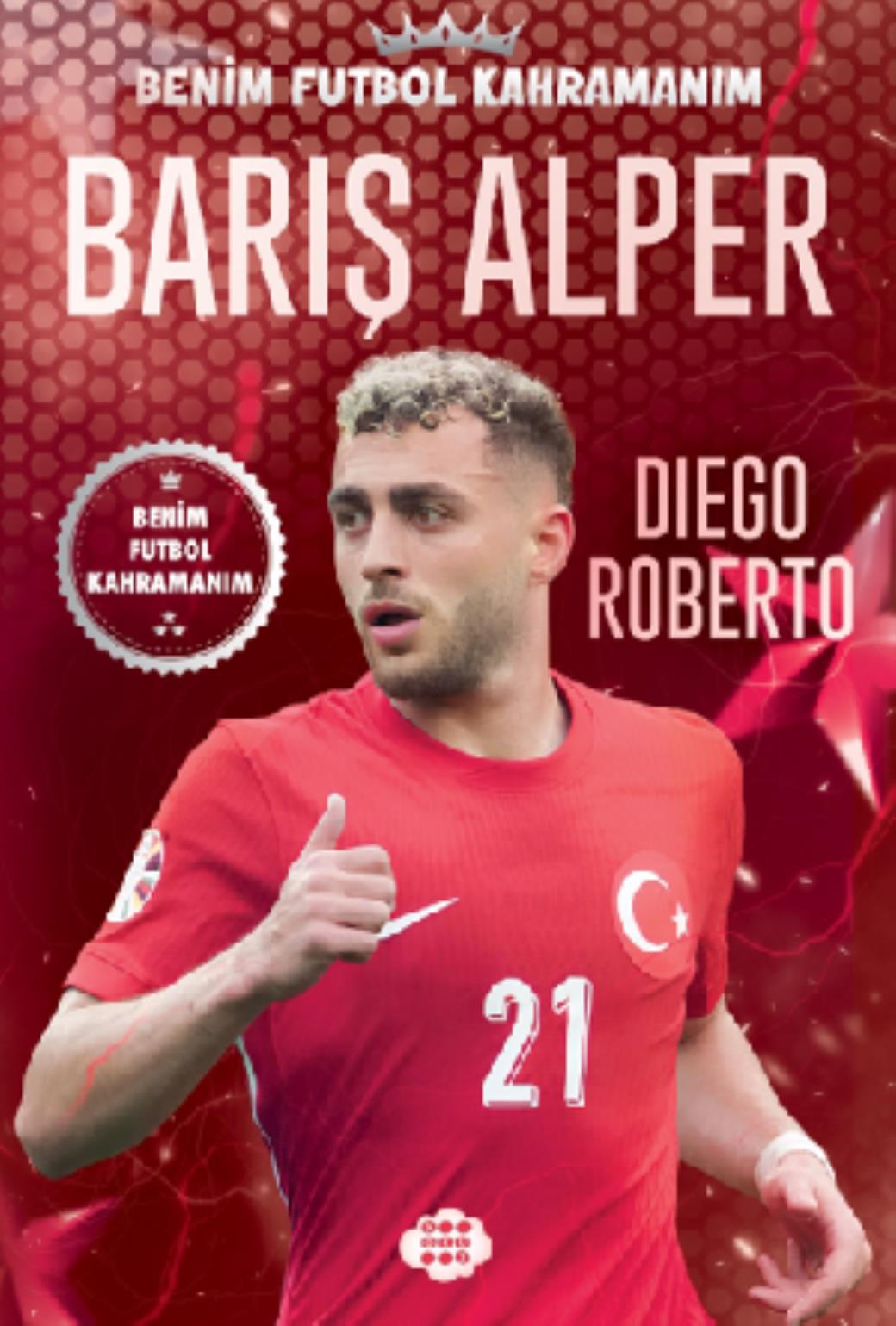 Barış Alper Yılmaz Benim Futbol Kahramanım