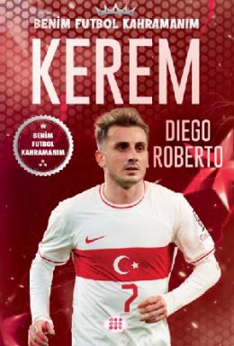 Kerem Benim Futbol Kahramanım