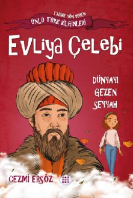 Evliya Çelebi Dünya Gezen Seyyah