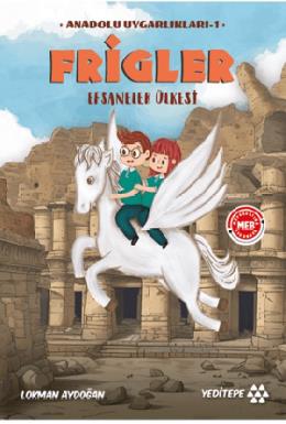 Anadolu Uygarlıkları 1 Frigler