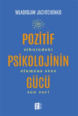 Pozitif Psikolojinin Gücü