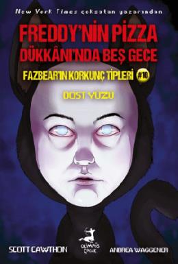 Fazbearın Korkunç Tipleri 10 Dost Yüzü