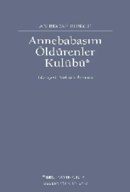 Annebabasını Öldürenler Kulübü