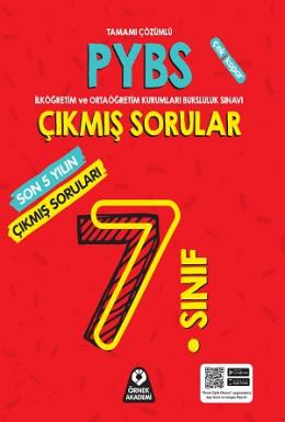 Örnek Akademi 7 Sınıf PYBS Son 5 Yılın Çıkmış Soruları Tamamı Çözümlü