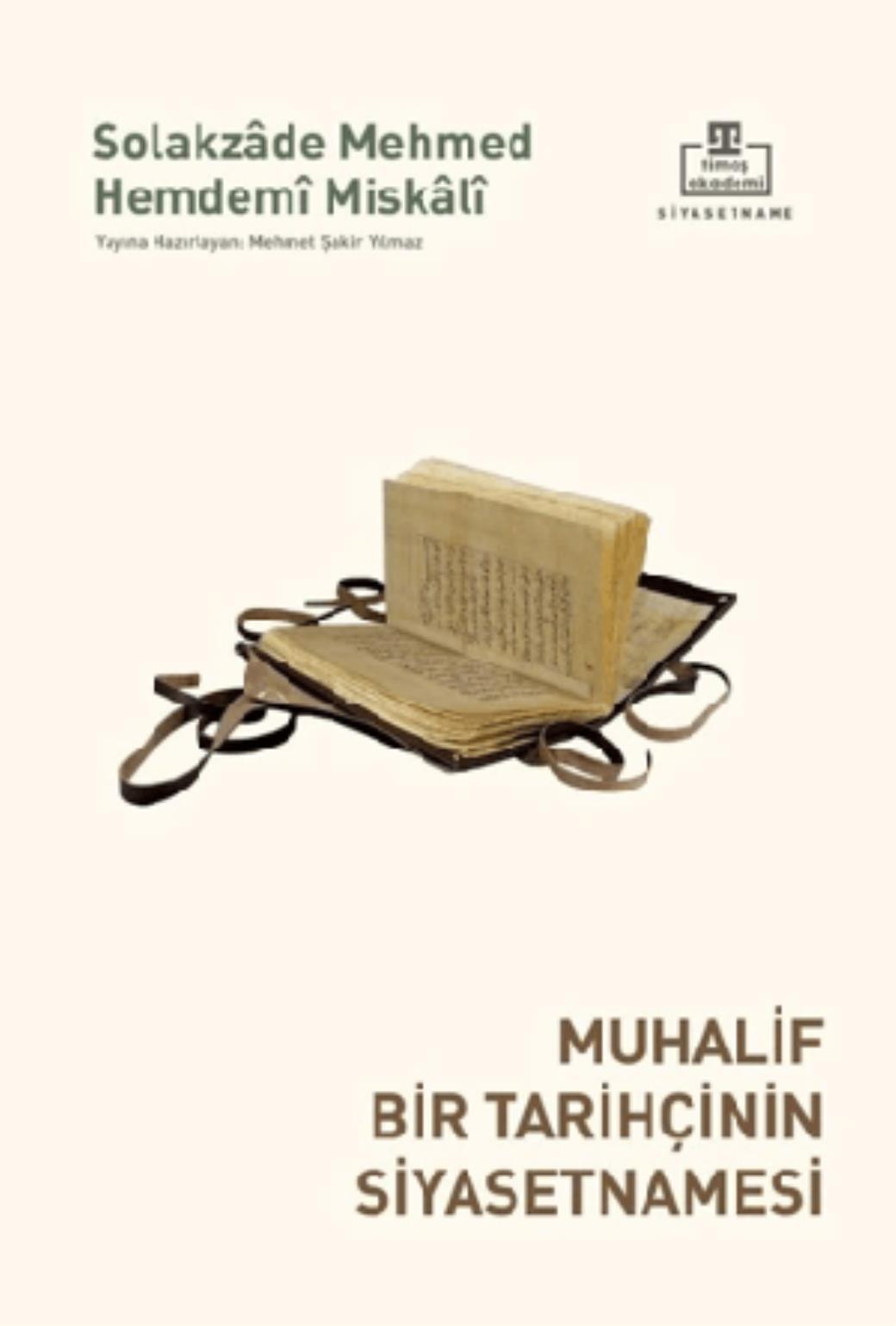 Muhalif Bir Tarihçinin Siyasetnamesi