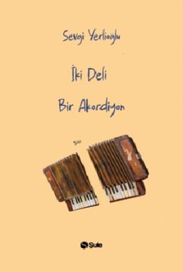 İki Deli Bir Akordiyon