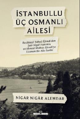 İstanbullu Üç Osmanlı Ailesi