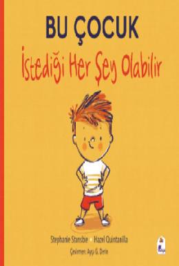 Bu Çocuk İstediği Her Şey Olabilir